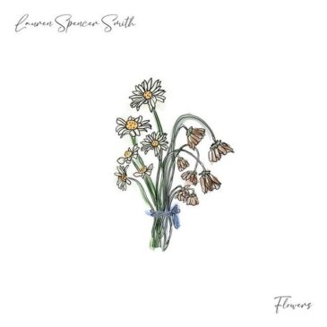 Lauren Spencer-Smith veröffentlicht ihre neue Single “Flowers”