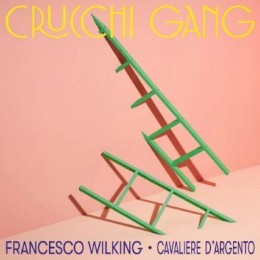 Crucchi Gang veröffentlichen ihre neue Single “Cavaliere d’argento”