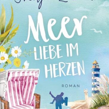 Der neue Roman von Svenja Lassen: Meer Liebe im Herzen