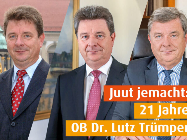 Juut jemacht: 21 Jahre OB Dr. Lutz Trümper