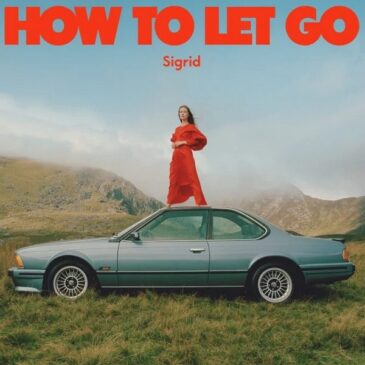 SIGRID veröffentlicht ihr neues Album “How To Let Go”