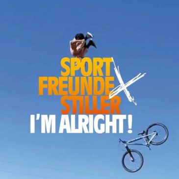 Sportfreunde Stiller veröffentlichen ihre neue Single + Video “I’M ALRIGHT!”
