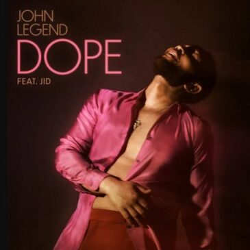 John Legend veröffentlicht seine neue Single “Dope” ft. JID