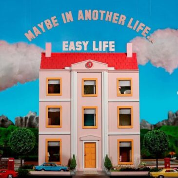 Easy Life kündigen ihr neues Album “Maybe in Another Life” für den 12. August an