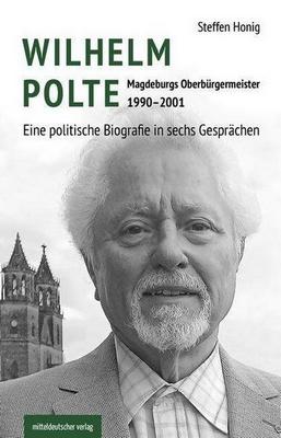 Volksstimme-Redakteur Steffen Honig stellt heute „Wilhelm Polte – Magdeburgs Oberbürgermeister 1990–2001“ vor