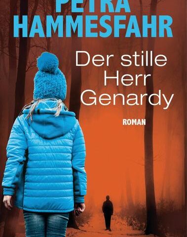 Am Montag erscheint der neue Roman von Petra Hammesfahr: Der stille Herr Genardy