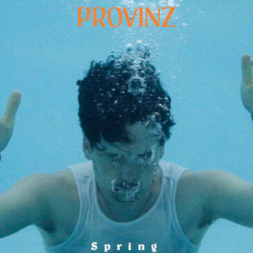 Provinz veröffentlichen neue Single „Spring“