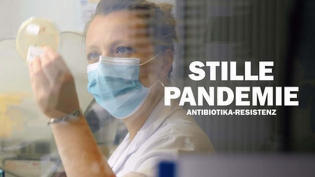 Dokumentarfilm: Stille Pandemie – Der globale Kampf gegen Antibiotika-Resistenz (Arte  20:15 – 21:50 Uhr)