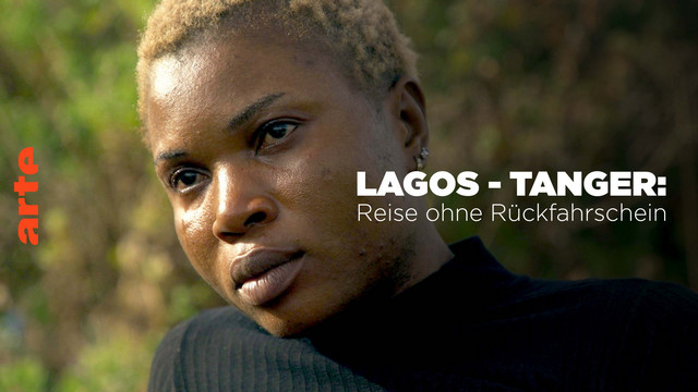 Dokumentarfilm: Lagos – Tanger: Reise ohne Rückfahrschein (Arte  20:15 – 21:50 Uhr)
