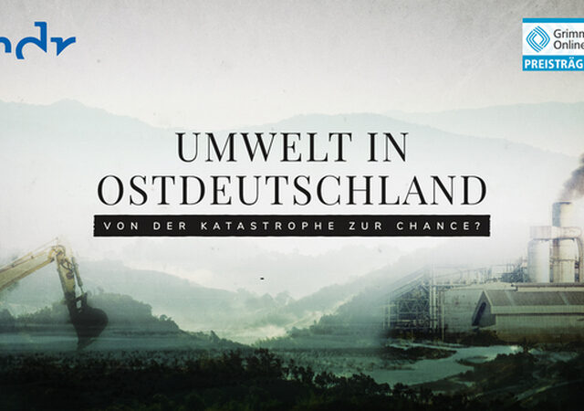 Grimme Online Award 2022: MDR freut sich über Auszeichnung für „Umwelt in Ostdeutschland“