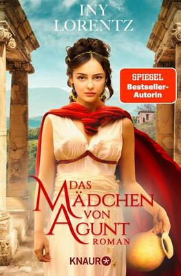 Heute erscheint der neue Roman von Iny Lorentz: Das Mädchen von Agunt