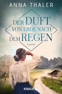 Der neue Roman von Anna Thaler: Der Duft von Erde nach dem Regen