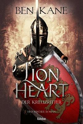Der neue Roman von Ben Kane: Lionheart – Der Kreuzritter