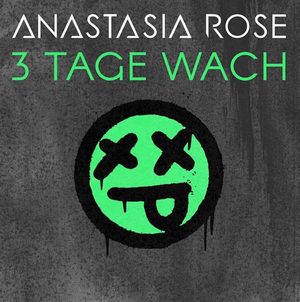 Anastasia Rose veröffentlicht ihre neue Single “3 Tage wach”