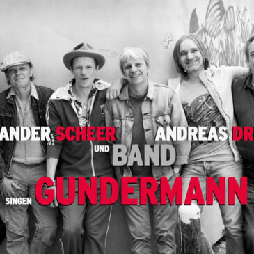 Heute in der Festung Mark: Alexander Scheer, Andreas Dresen & Band singen GUNDERMANN