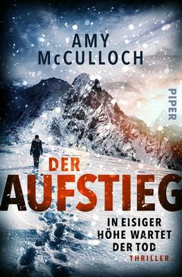 Der neue Thriller von Amy McCulloch: Der Aufstieg – In eisiger Höhe wartet der Tod