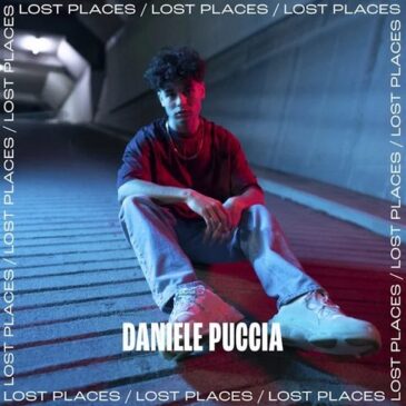 Daniele Puccia veröffentlicht seine neue Single “Lost Places”