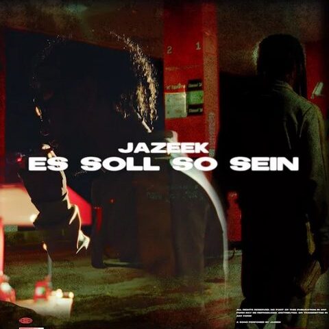 Jazeek veröffentlicht seine neue Single & Video “Es soll so sein”