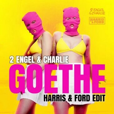 2 Engel & Charlie x Harris & Ford veröffentlichen ihre neue Single “Goethe”