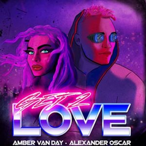 Amber Van Day & Alexander Oscar veröffentlichen gemeinsame Single „Get 2 Love“