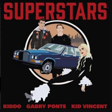 KIDDO x Gabry Ponte x Kid Vincent veröffentlichen ihre neue Single “Superstars”
