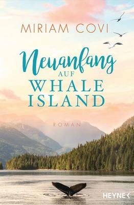 Der neue Roman von Miriam Covi: Neuanfang auf Whale Island