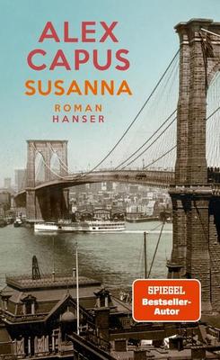 Der neue Roman von Alex Capus: Susanna