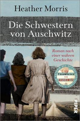 Der neue Roman von Heather Morris: Die Schwestern von Auschwitz