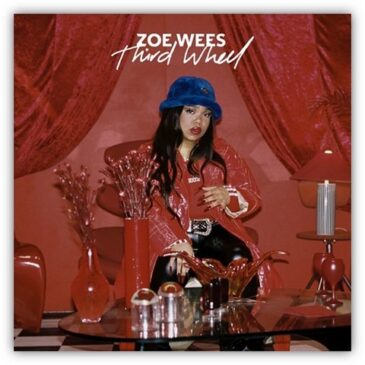 ZOE WEES veröffentlicht ihre neue Single „Third Wheel“ / Musikvideo-Premiere heute um 13 Uhr