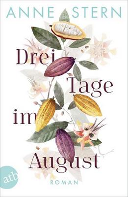 Der neue Roman von Anne Stern: Drei Tage im August