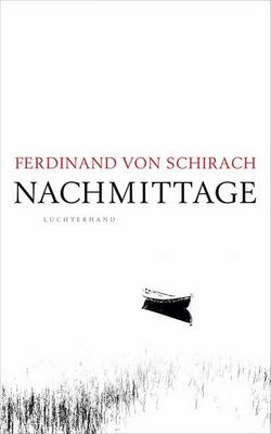 Heute erscheint das neue Buch von Ferdinand von Schirach: Nachmittage