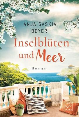 Der neue Roman von Anja Saskia Beyer: Inselblüten und Meer