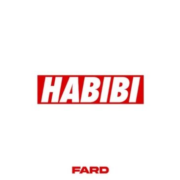 Fard veröffentlicht seine neue Single + Video “HABIBI”