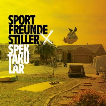 Sportfreunde Stiller veröffentlichen ihre neue Single “SPEKTAKULÄR” + Neues Album erscheint am 11. November