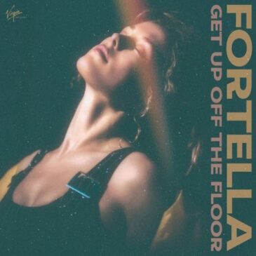 FORTELLA veröffentlicht ihre neue Single „Get Up Off The Floor”