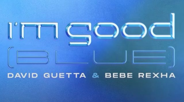 David Guetta & Bebe Rexha präsentieren „I’m Good (Blue)“