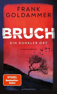 Heute erscheint der neue Kriminalroman von Frank Goldammer: Bruch – Ein dunkler Ort