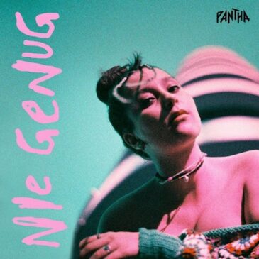 PANTHA veröffentlicht ihre neue Single “Nie Genug”
