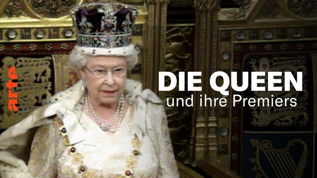 Queen Elizabeth II. – Ein Leben für die Krone: Die Queen und ihre Premiers (Arte 21:30 – 22:25 Uhr)