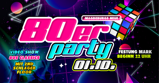 Magdeburgs große 80er Jahre Party heute in der Festung Mark