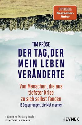 Das neue Buch von Tim Pröse: Der Tag, der mein Leben veränderte
