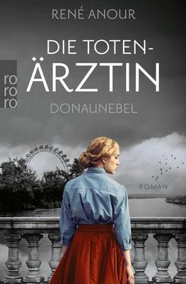 Der neue Kriminalroman von René Anour: Die Totenärztin – Donaunebel