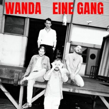 Wanda veröffentlichen ihre neue Single “Eine Gang”
