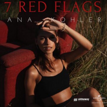 Ana Kohler veröffentlicht ihre neue Single “7 Red Flags”