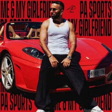 Rapper PA Sports veröffentlicht neuen Track “Me & My Girlfriend”