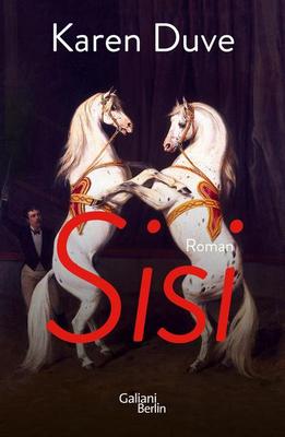 Der neue Roman von Karen Duve: Sisi