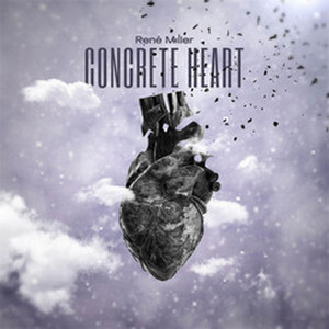 René Miller veröffentlicht seine neue Single „Concrete Heart“