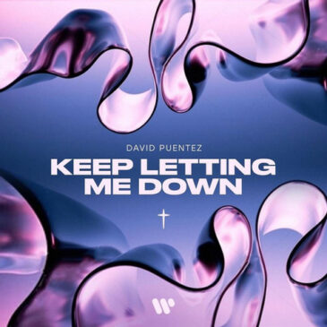 David Puentez veröffentlicht „Keep Letting Me Down“