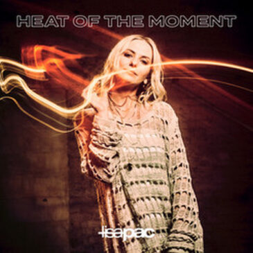 Lisa Pac und ihr neuer Song „Heat Of The Moment“