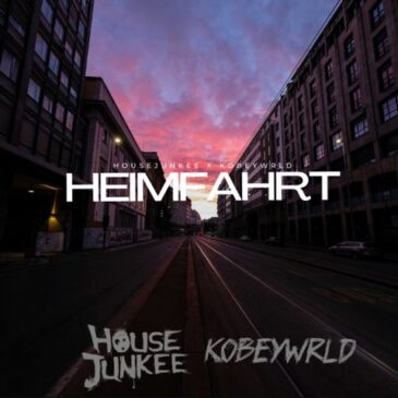 Housejunkee und Kobeywrld veröffentlichen neue Single “Heimfahrt”